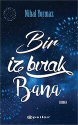 Bir İz Bırak Bana - Epsilon Yayınevi