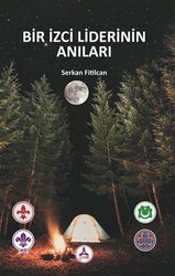 Bir İzci Liderinin Anıları - Sonçağ Yayınları