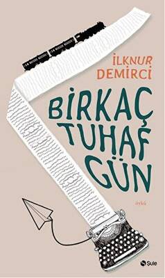 Bir Kaç Tuhaf Gün - 1
