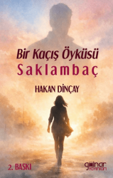 Bir Kaçış Öyküsü Saklambaç - Gülnar Yayınları