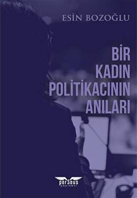 Bir Kadın Politikacının Anıları - 1