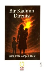 Bir Kadının Direnişi - Altın Divit Yayınevi