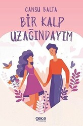 Bir Kalp Uzağındayım - Gece Kitaplığı