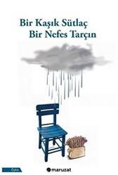 Bir Kaşık Sütlaç Bir Nefes Tarçın - Maruzat Yayınevi