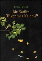 Bir Katilin Tükenmez Kalemi - Sel Yayıncılık