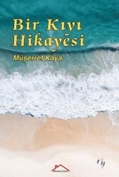 Bir Kıyı Hikayesi - Kırmızı Çatı Yayınları