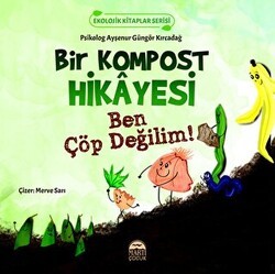 Bir Kompost Hikayesi - Martı Çocuk Yayınları