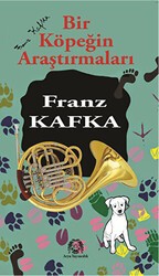 Bir Köpeğin Araştırmaları - Arya Yayıncılık