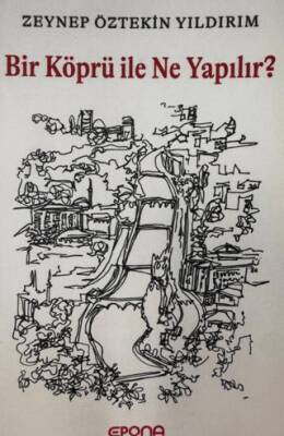 Bir Köprü ile Ne Yapılır? - 1