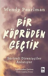 Bir Köprüden Geçtik - Bilgi Yayınevi