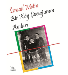 Bir Köy Çocuğunun Anıları - Sarmal Kitabevi