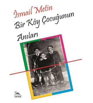 Bir Köy Çocuğunun Anıları - 1