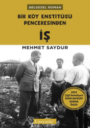 Bir Köy Enstitüsü Penceresinden İş - Literatür Yayıncılık