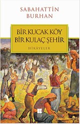 Bir Kucak Köy Bir Kulaç Şehir - Bilge Kültür Sanat