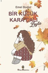 Bir Küçük Kara Çalı “Leyla” - Kitap Müptelası Yayınları