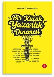 Bir Küçük Yazarlık Denemesi - US Yayınları