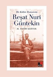 Bir Kültür Romancısı Reşat Nuri Güntekin - Kesit Yayınları