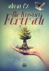 Bir Kuşun Feryadı - Mühür Kitaplığı