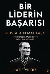 Bir Liderin Başarısı Mustafa Kemal Paşa - Cinius Yayınları