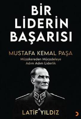 Bir Liderin Başarısı Mustafa Kemal Paşa - 1
