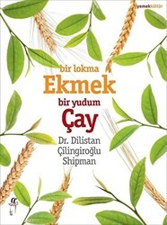 Bir Lokma Ekmek Bir Yudum Çay - Oğlak Yayıncılık