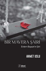 Bir Mavera Şairi - İdeal Kültür Yayıncılık