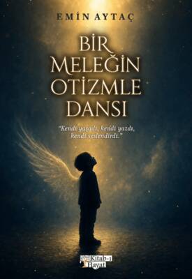 Bir Meleğin Otizmle Dansı - 1