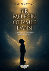 Bir Meleğin Otizmle Dansı - Kitab-ı Hayat