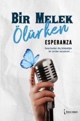 Bir Melek Ölürken - İkinci Adam Yayınları