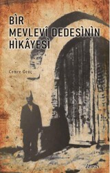 Bir Mevlevi Dedesinin Hikayesi - Demos Yayınları