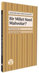 Bir Millet Nasıl Mahvolur? - Büyüyen Ay Yayınları
