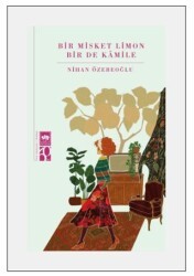 Bir Misket Limon Bir De Kamile - Ötüken Neşriyat