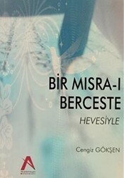 Bir Mısra-ı Berceste Hevesiyle - Akademisyen Kitabevi