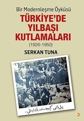 Bir Modernleşme Öyküsü: Türkiye’de Yılbaşı Kutlamaları 1926 - 1950 - Cinius Yayınları