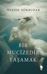 Bir Mucizedir Yaşamak - Nemesis Kitap
