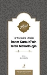 Bir Müfessir Olarak İmam Kurtubî’nin Tefsir Metodolojisi - Fecr Yayınları