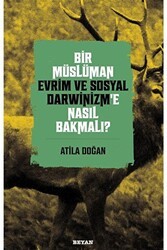 Bir Müslüman Evrim ve Sosyal Darwinizm’e Nasıl Bakmalı? - Beyan Yayınları