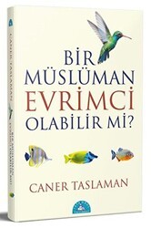 Bir Müslüman Evrimci Olabilir Mi? - 1