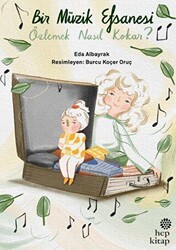 Bir Müzik Efsanesi Özlemek Nasıl Kokar? - Hep Kitap