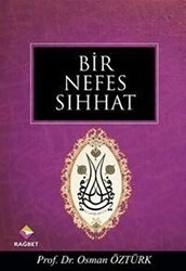 Bir Nefes Sıhhat - Rağbet Yayınları