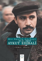 Bir Neslin Ağabeyi: Aykut Edibali - Post Yayınevi