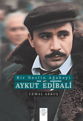 Bir Neslin Ağabeyi: Aykut Edibali - 1