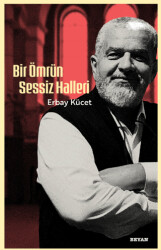 Bir Ömrün Sessiz Halleri - Beyan Yayınları