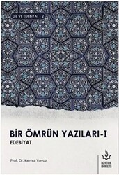 Bir Ömrün Yazıları 1 - Nizamiye Akademi Yayınları