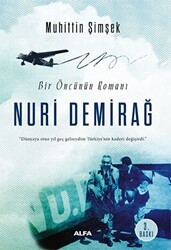 Bir Öncünün Romanı: Nuri Demirağ - Alfa Yayınları