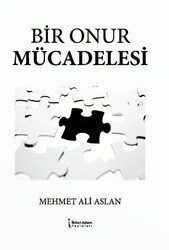Bir Onur Mücadelesi - İkinci Adam Yayınları
