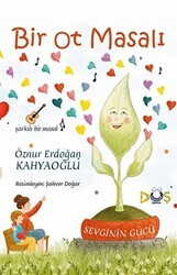 Bir Ot Masalı - Sevginin Gücü - Düş Kurguları Çocuk