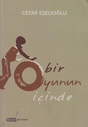 Bir Oyunun İçinde - Tebeşir Yayınları