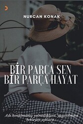 Bir Parça Sen Bir Parça Hayat - Cinius Yayınları