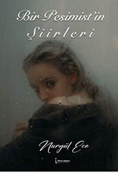 Bir Pesimist’in Şiirleri - İkinci Adam Yayınları